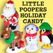 Little Poopers Holiday Candy