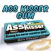 Ass Kisser Gum