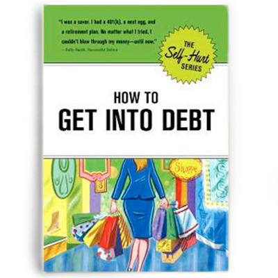 Click to get How To Get Into Debt Book