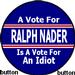 Ralph Nader Campaign Button