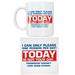 Today Is Not Your Day Giant Mug