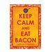 Keep Calm Bacon Tin Sign